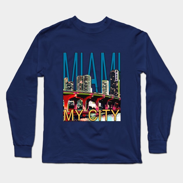 Miami My City Long Sleeve T-Shirt by marengo